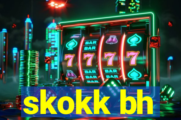 skokk bh